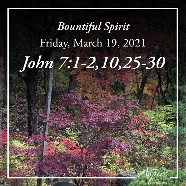 Bountiful Spirit - March 19, 2021